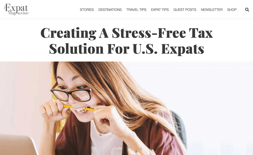 The Expat Magazine | Creating a Stress-Free Tax Solution for U.S. Expats